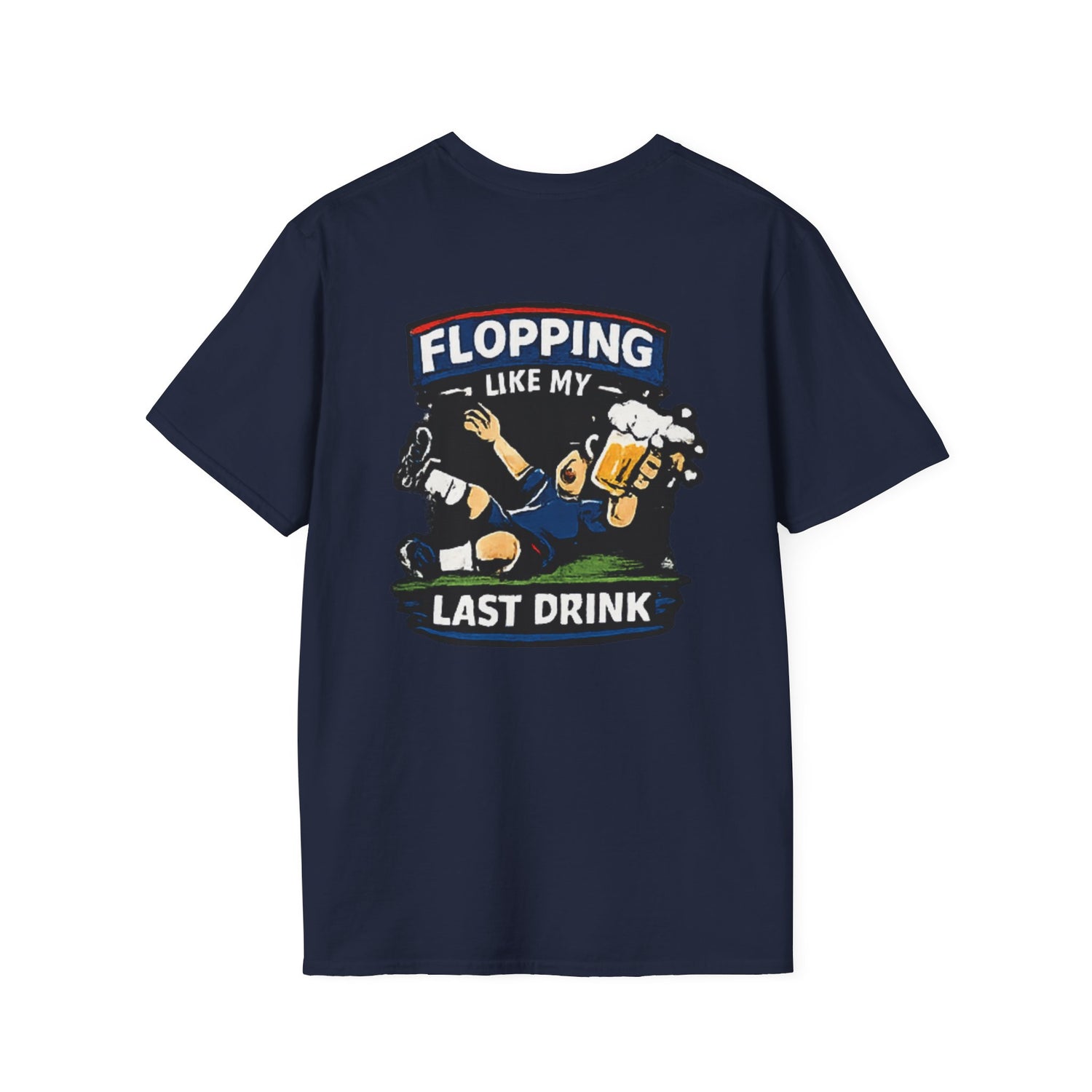 Flopping Like My Last Drink T-Shirt – Funny Bar &amp; Beer Drinking Tee