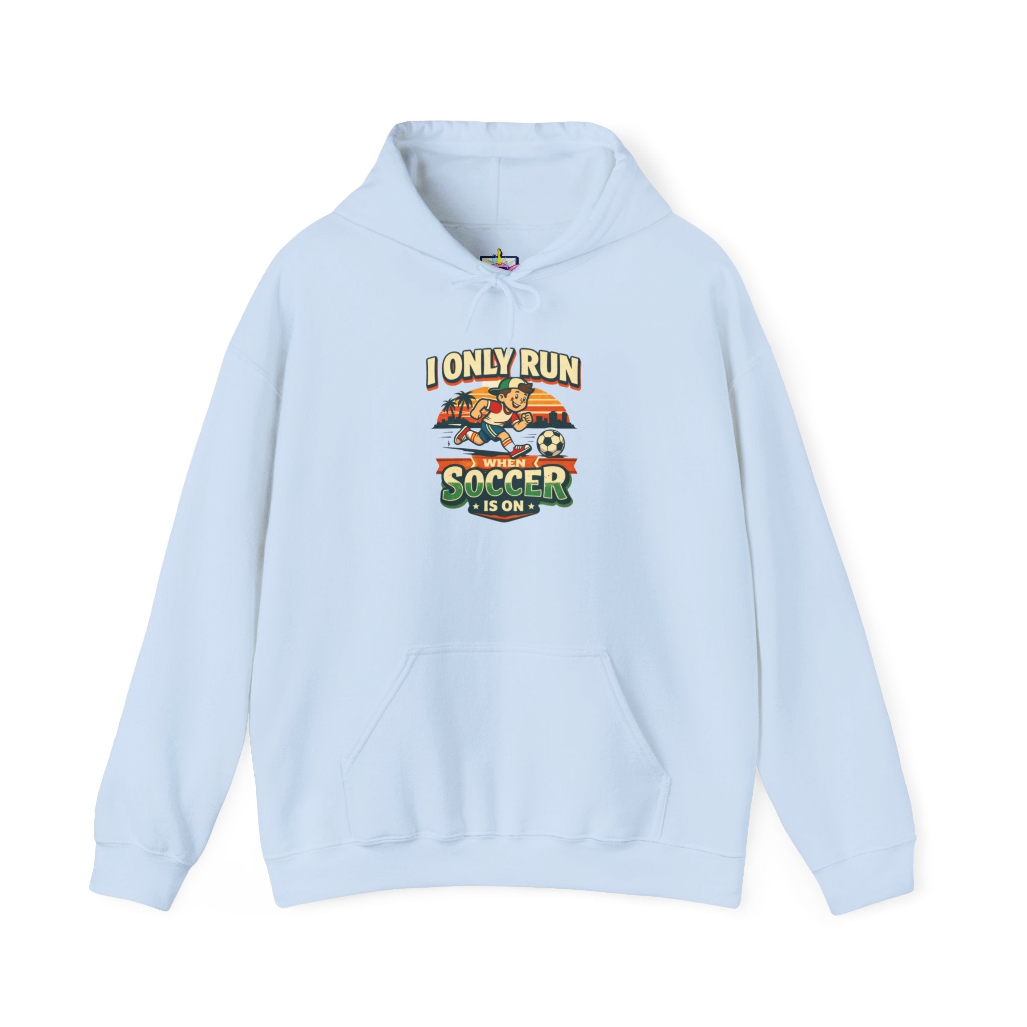 I Only Run When Soccer Is On Funny Hoodie