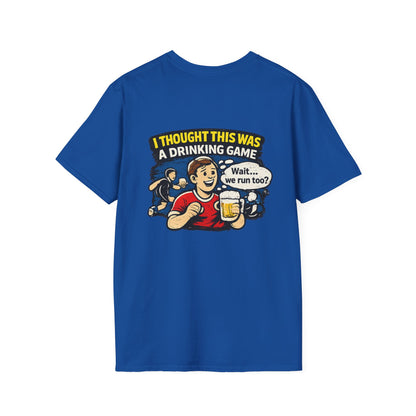 Funny "I Thought This Was a Drinking Game" T-Shirt Soccer Related