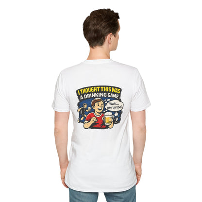Funny "I Thought This Was a Drinking Game" T-Shirt Soccer Related