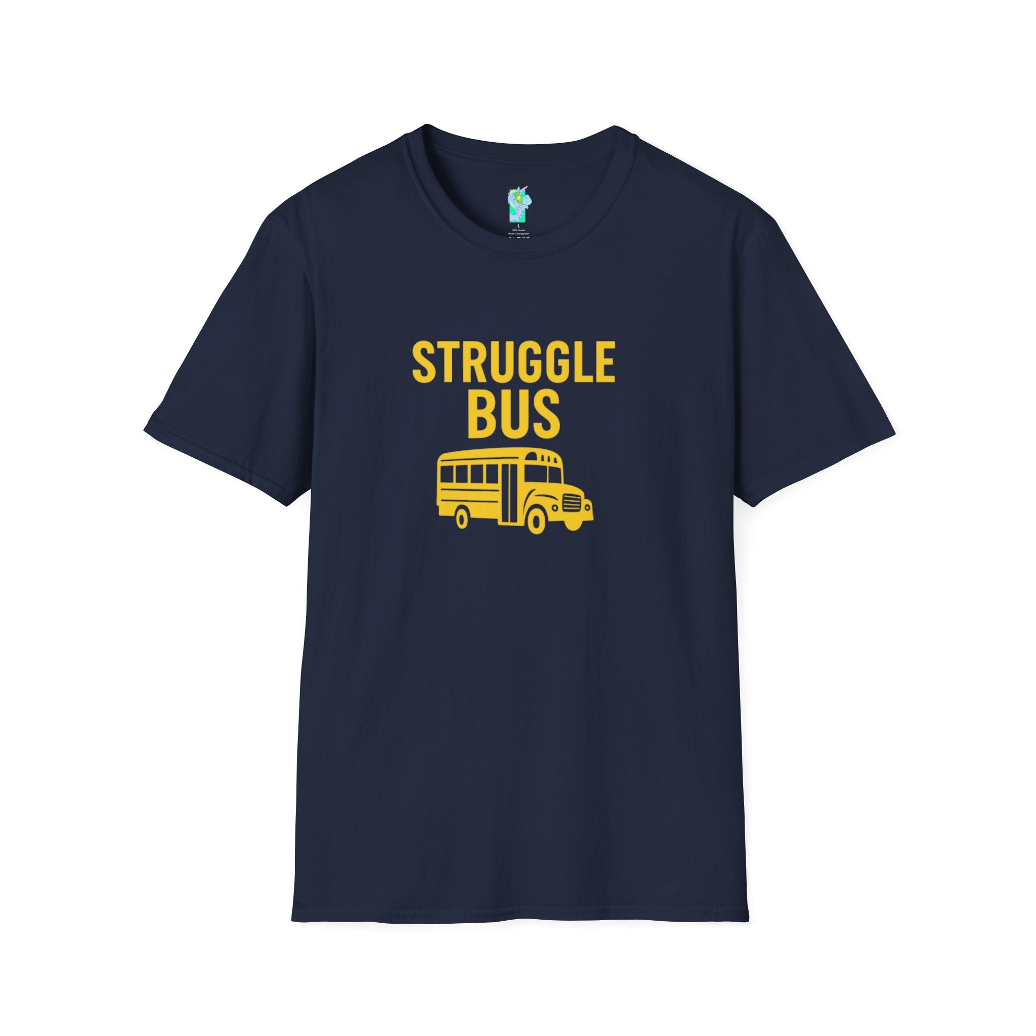 Struggle Bus 2- Funny Hangover Unisex T-Shirt