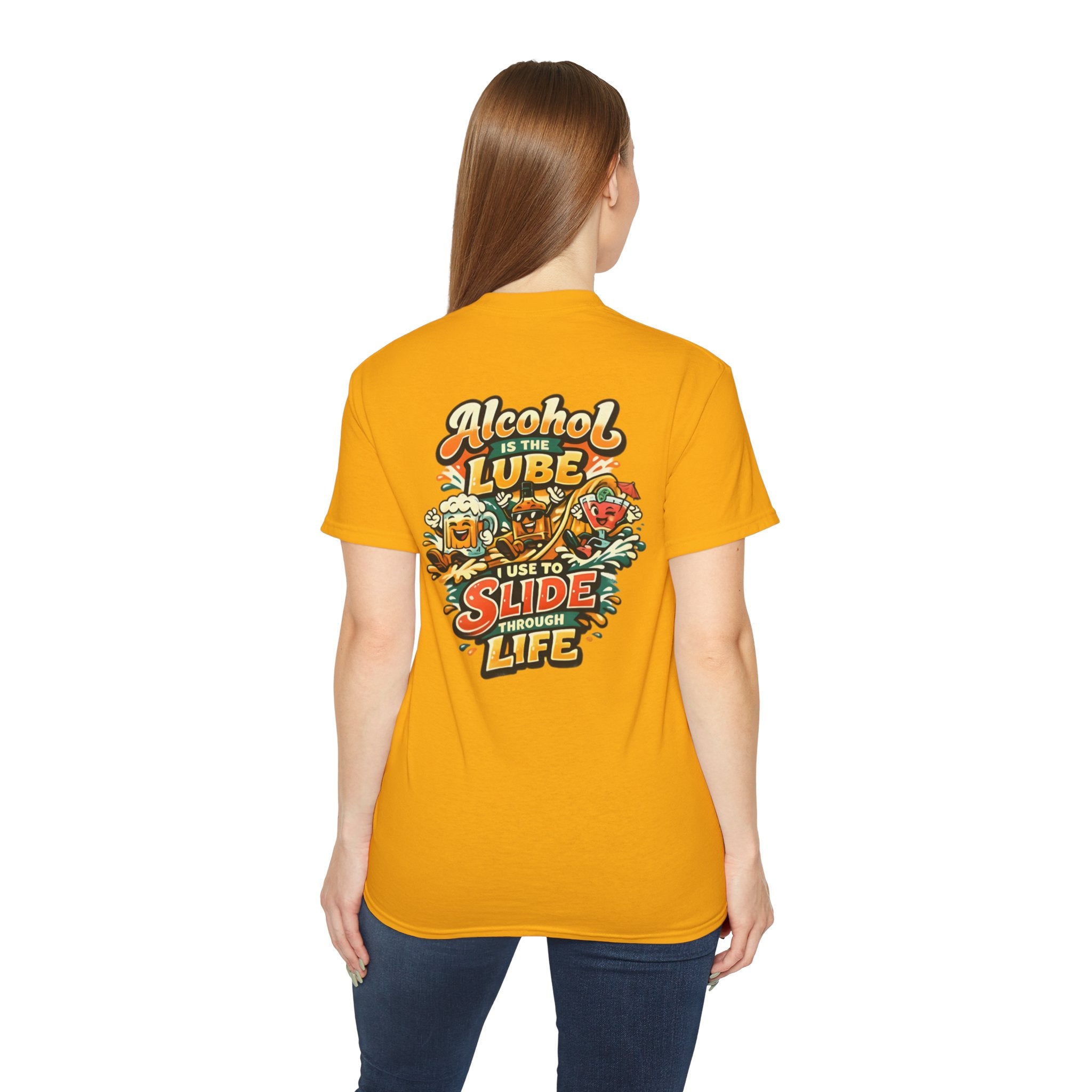 Alcohol Is The Lube I Use To Slide Through Life T-Shirt