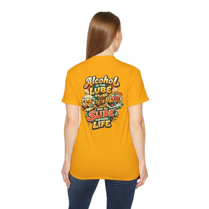 Alcohol Is The Lube I Use To Slide Through Life T-Shirt