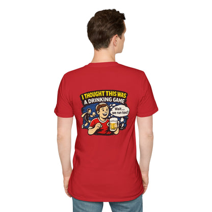 Funny "I Thought This Was a Drinking Game" T-Shirt Soccer Related