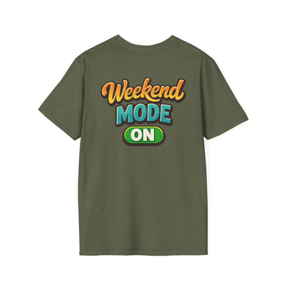 Weekend Mode On T-Shirt