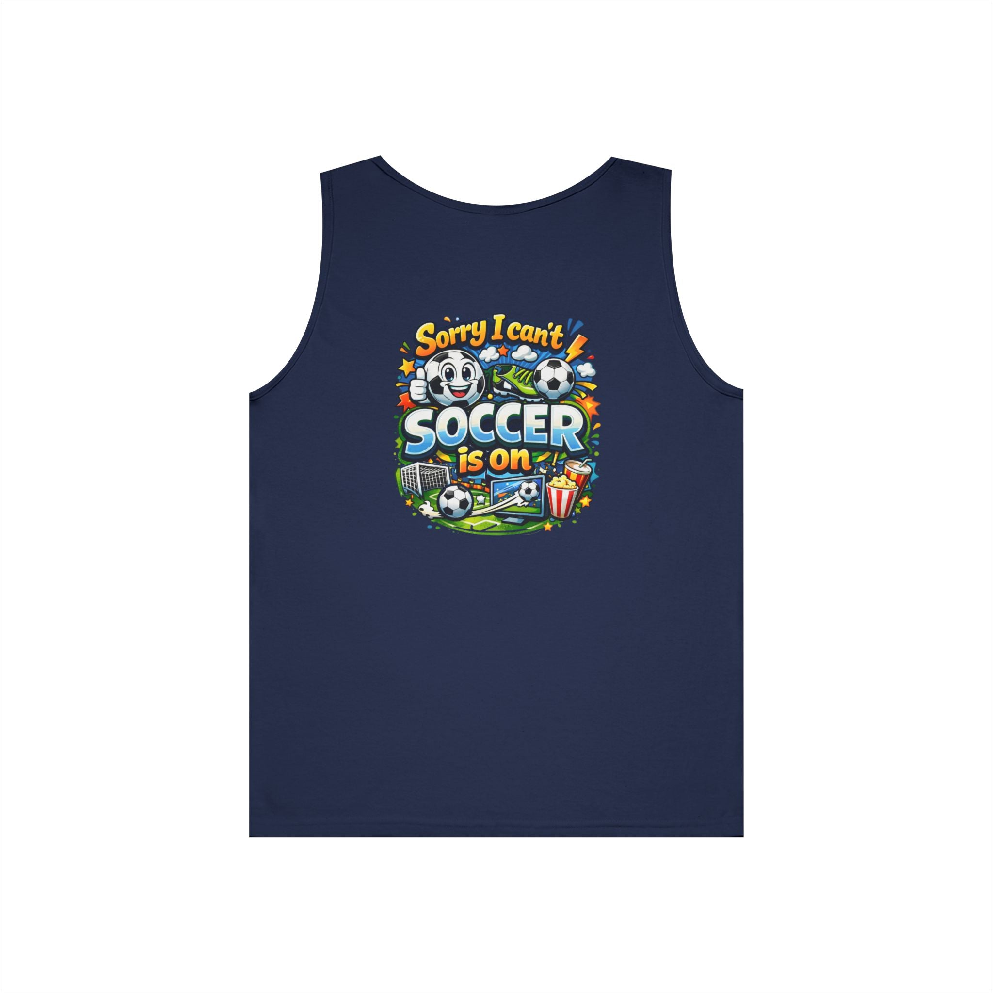 Sorry I Cant Soccer Is On Funny Tank Top