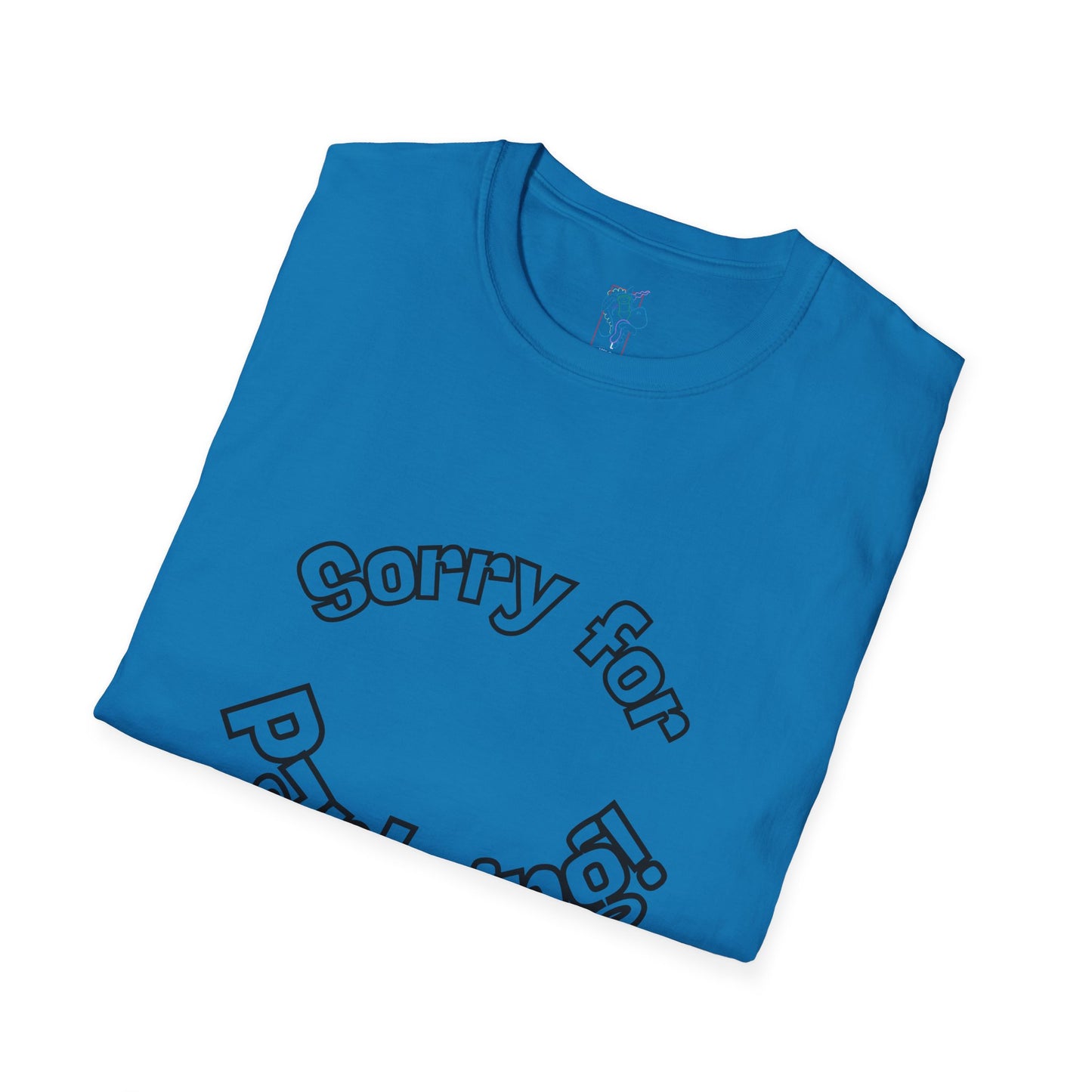 Sorry for Partying T-Shirt