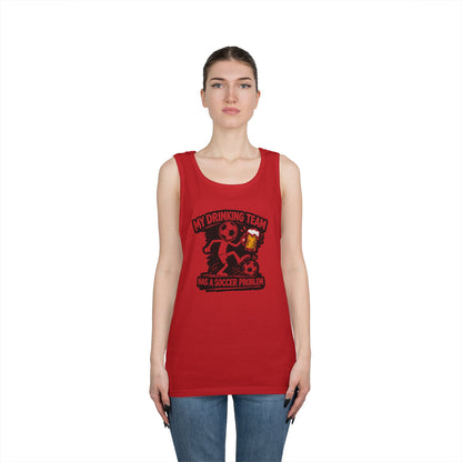 Soccer Drinking Team Tank Top — "My Drinking Team Has a Soccer Problem"