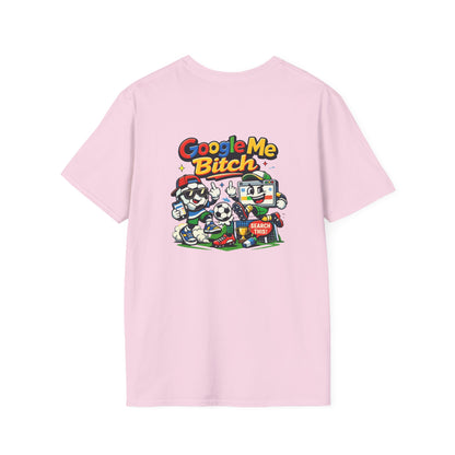 Google Me Bitch Funny T-Shirt