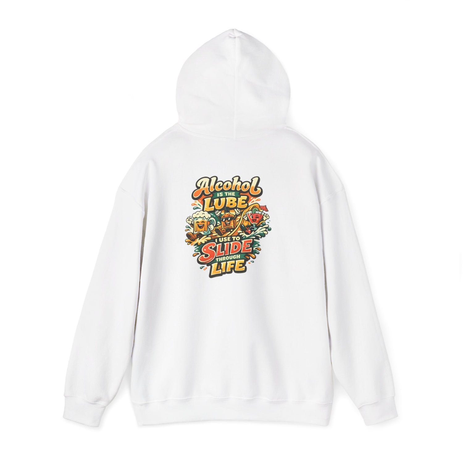 Alcohol Is The Lube I Use To Slide Through Life Funny Hoodie
