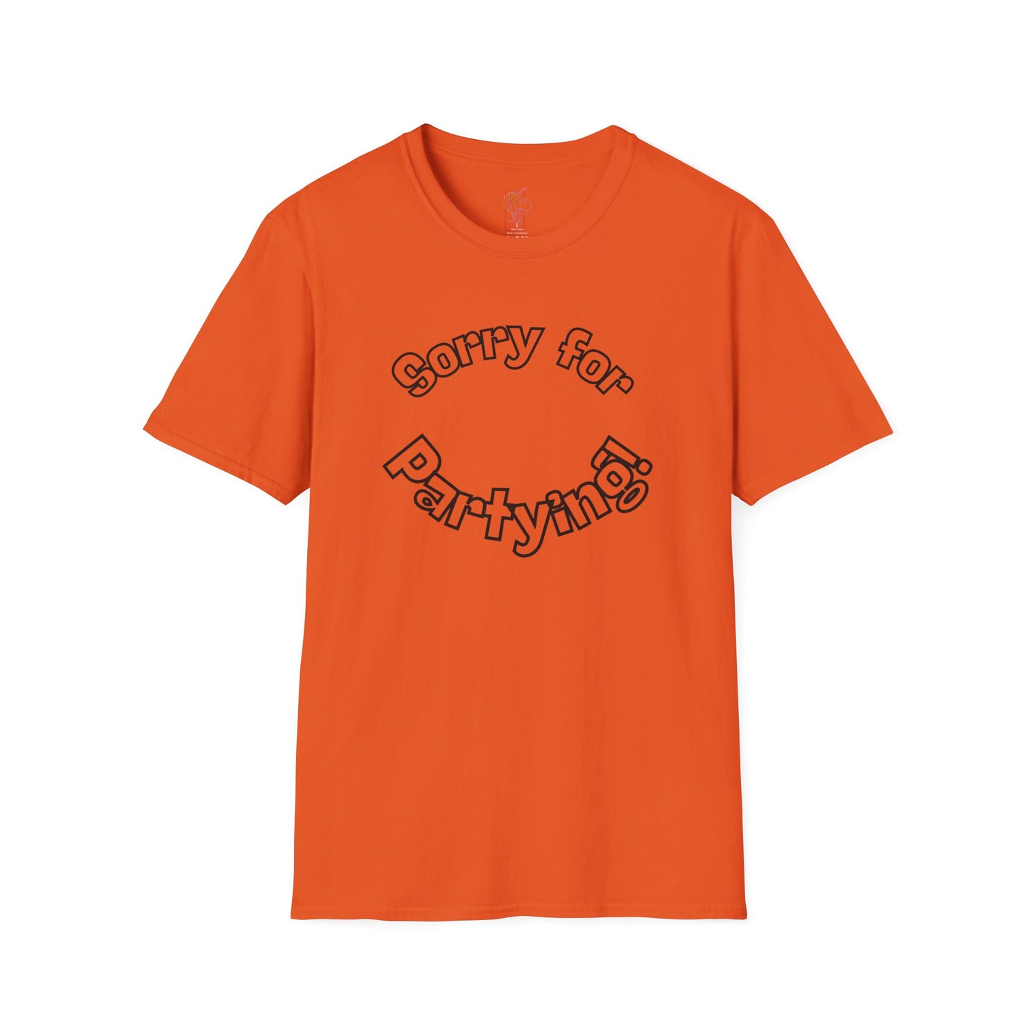 Sorry for Partying T-Shirt