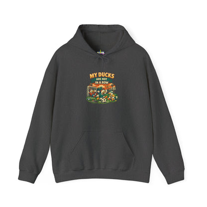 My Ducks Are Not In A Row Funny Hoodie