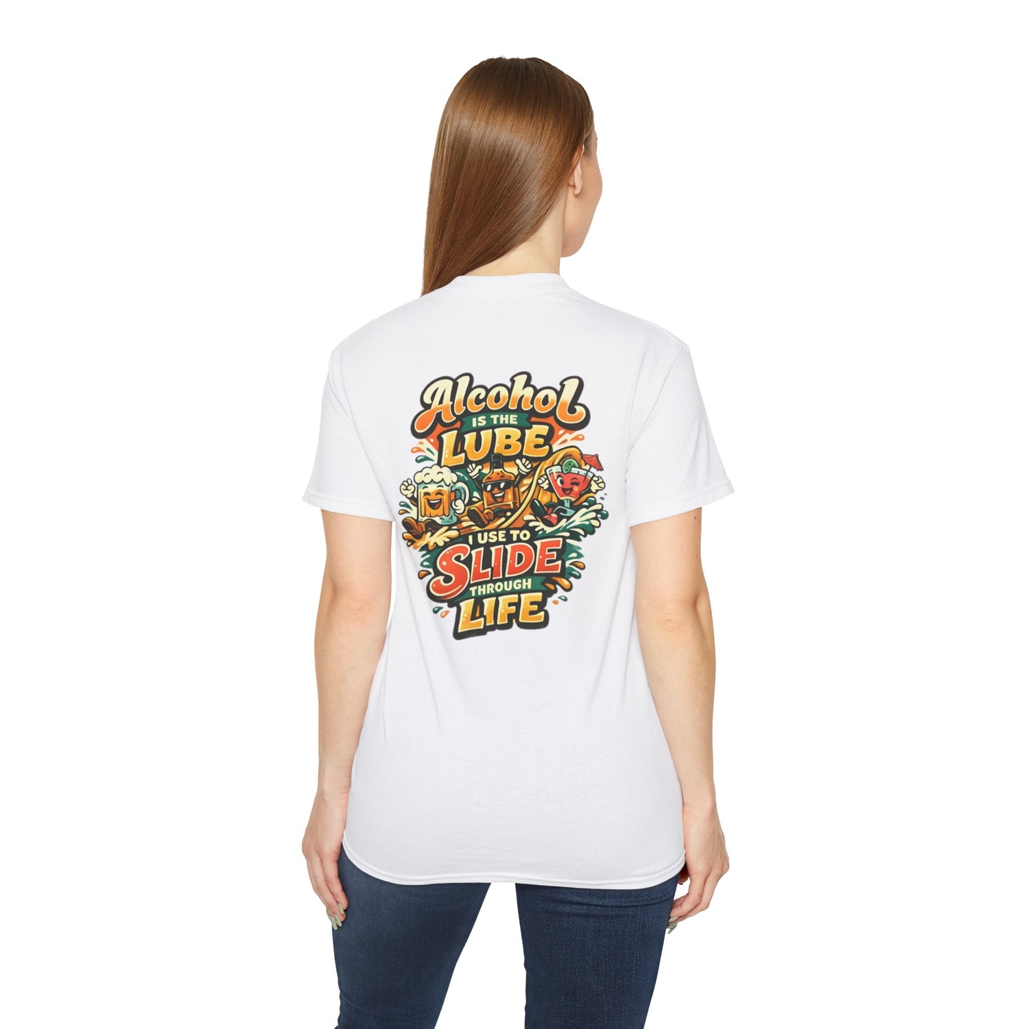 Alcohol Is The Lube I Use To Slide Through Life T-Shirt