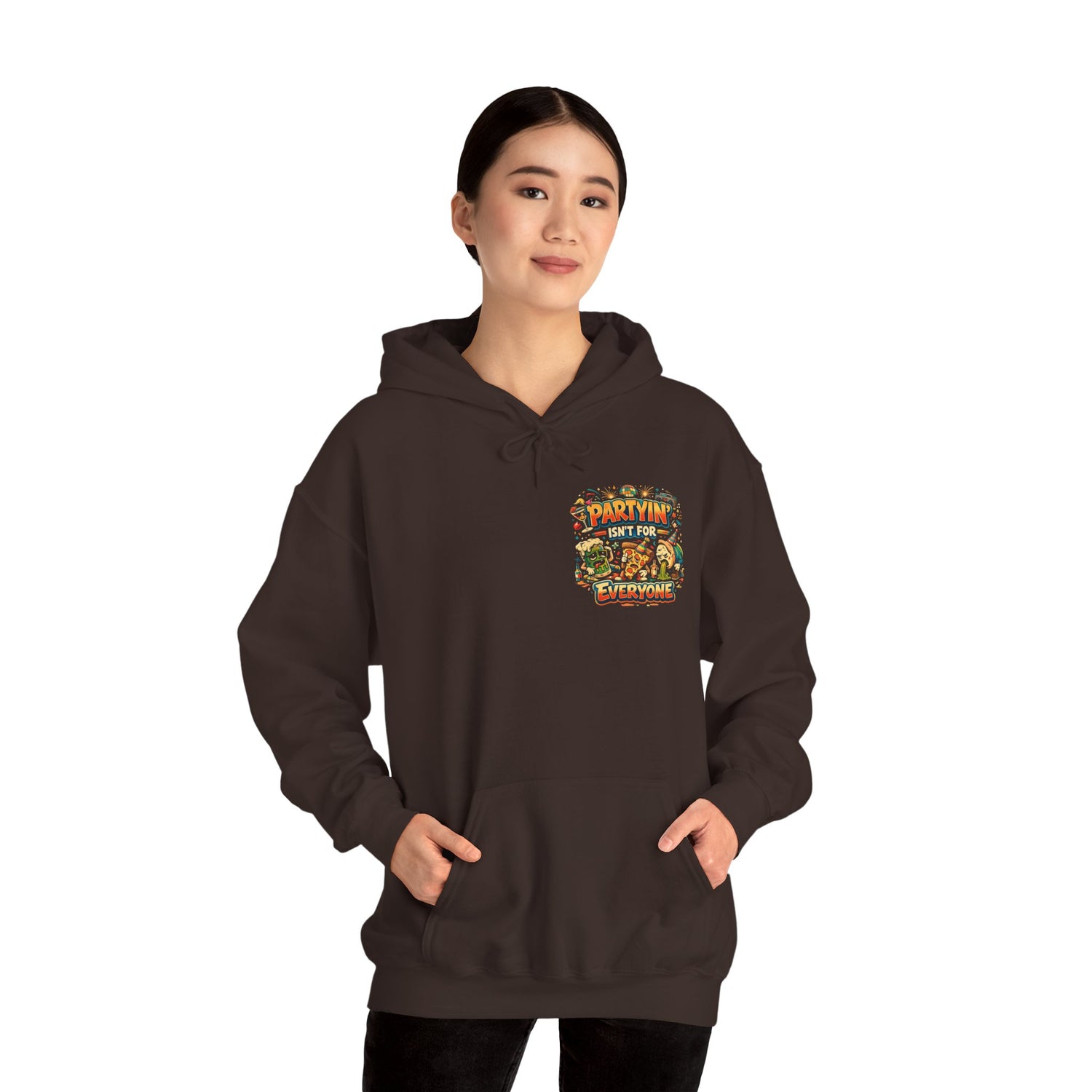 Partyin Isnt For Everyone Funny Hoodie