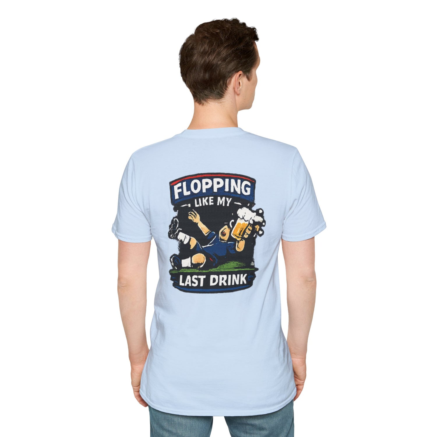 Flopping Like My Last Drink T-Shirt – Funny Bar &amp; Beer Drinking Tee
