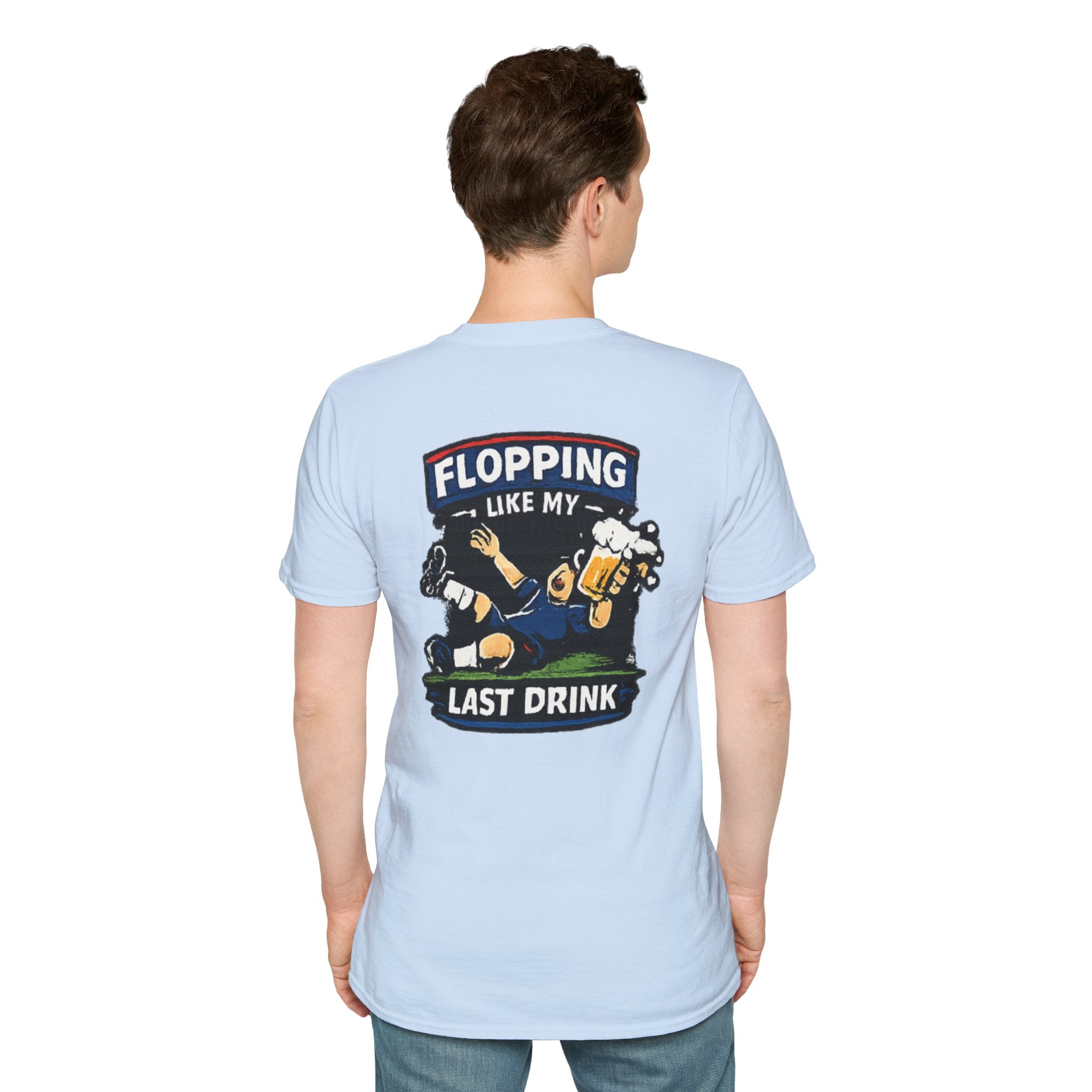 Flopping Like My Last Drink T-Shirt – Funny Bar &amp; Beer Drinking Tee