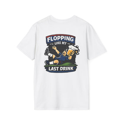 Flopping Like My Last Drink T-Shirt – Funny Bar &amp; Beer Drinking Tee