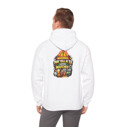 Warning May Yell At TV During Matches Funny Hoodie