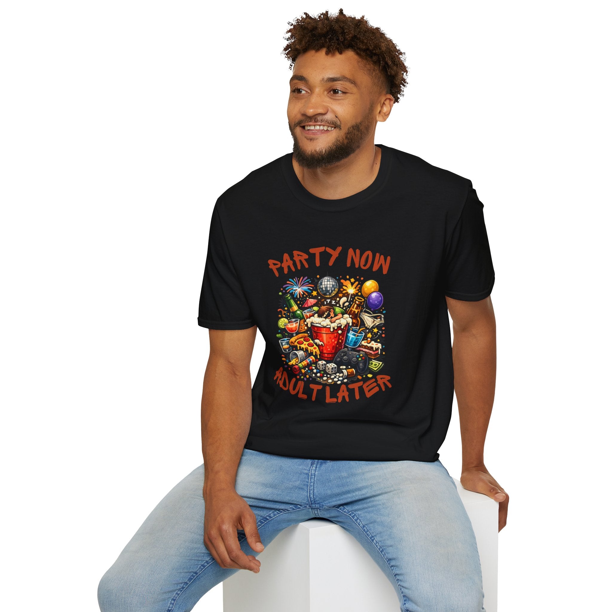 T-Shirt — “Party Now, Adult Later” Funny Party Graphic Tee