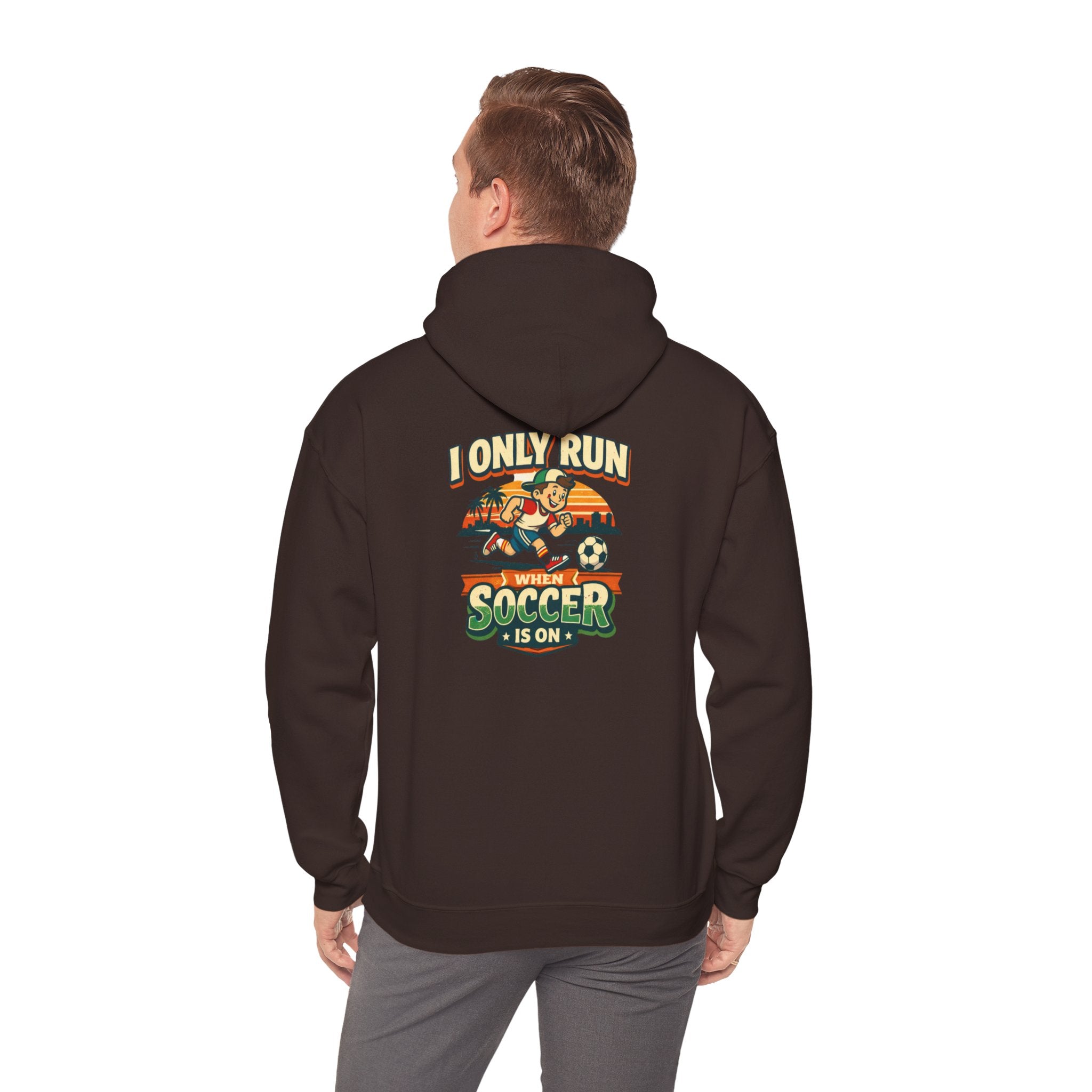 I Only Run When Soccer Is On Funny Hoodie