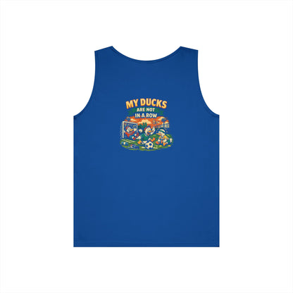 My Ducks Are Not In A Row Funny Tank Top