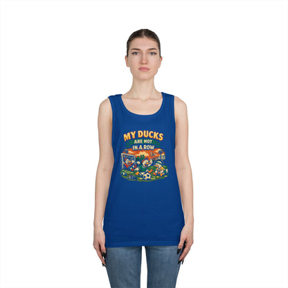 My Ducks Are Not In A Row Funny Tank Top