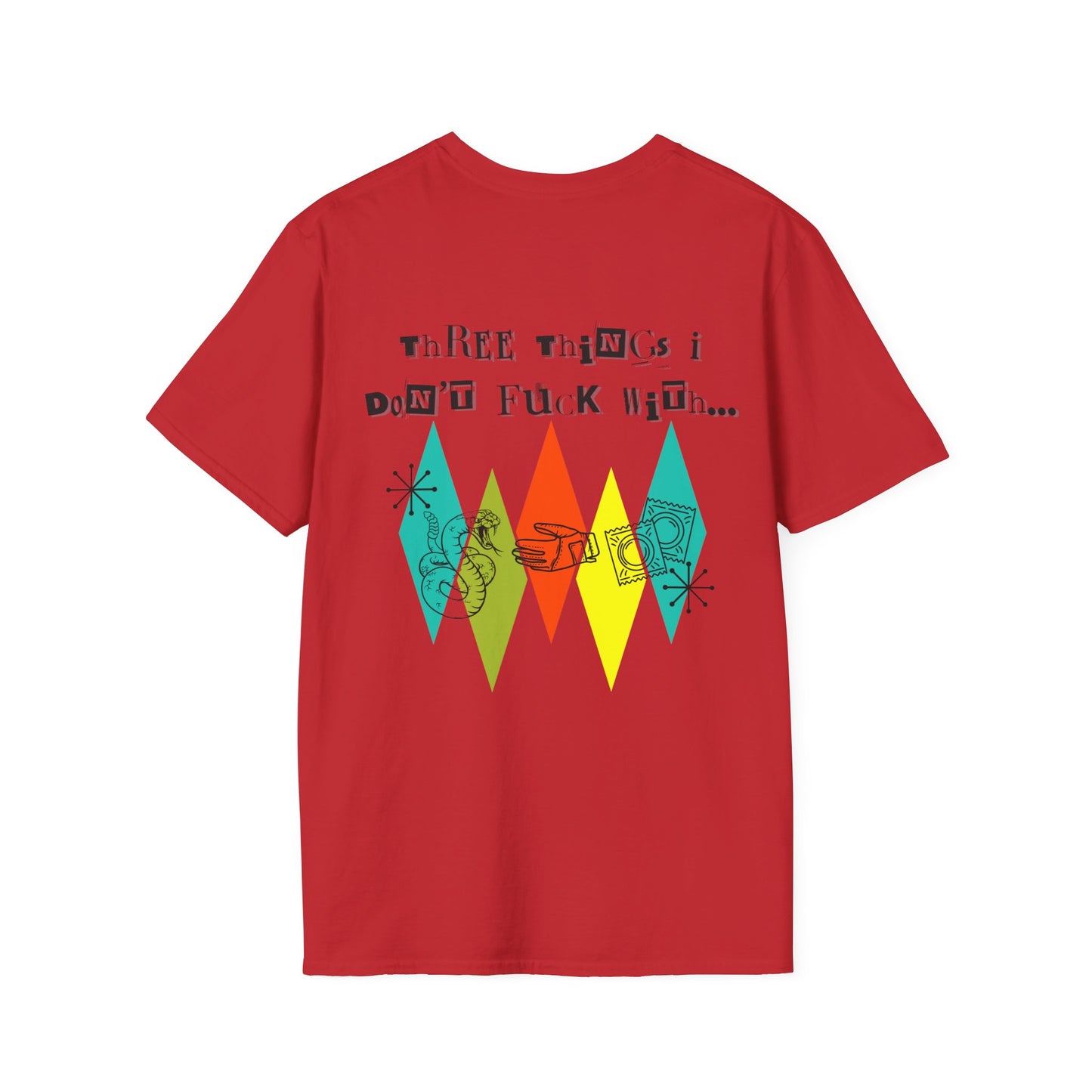 Unisex Softstyle T-Shirt - Three Things I Don't F*ck With - Casual Graphic Tee