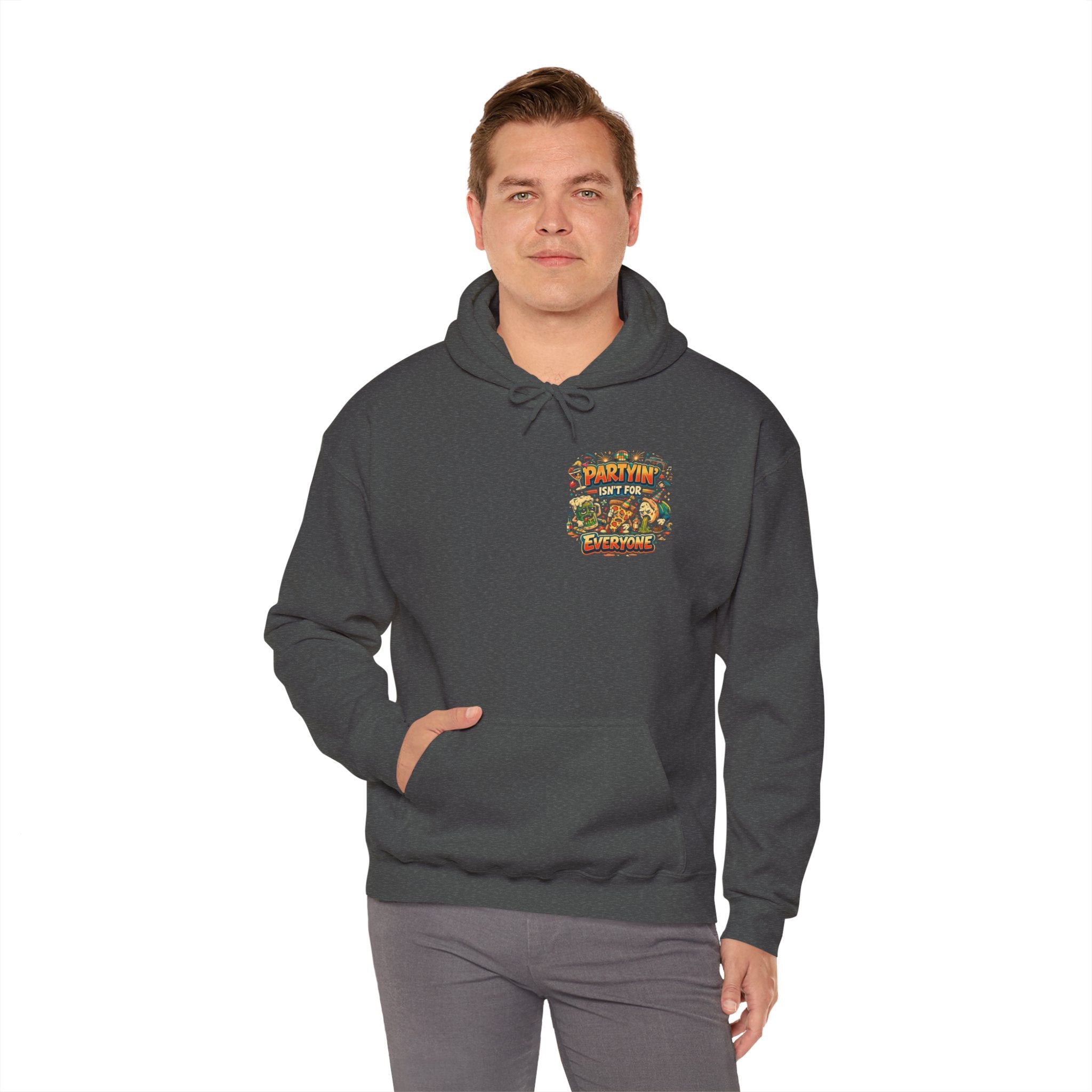 Partyin Isnt For Everyone Funny Hoodie