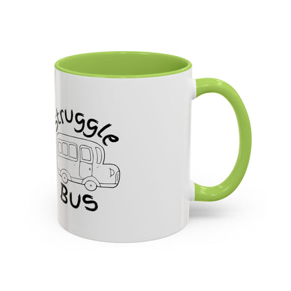 Struggle Bus Mug