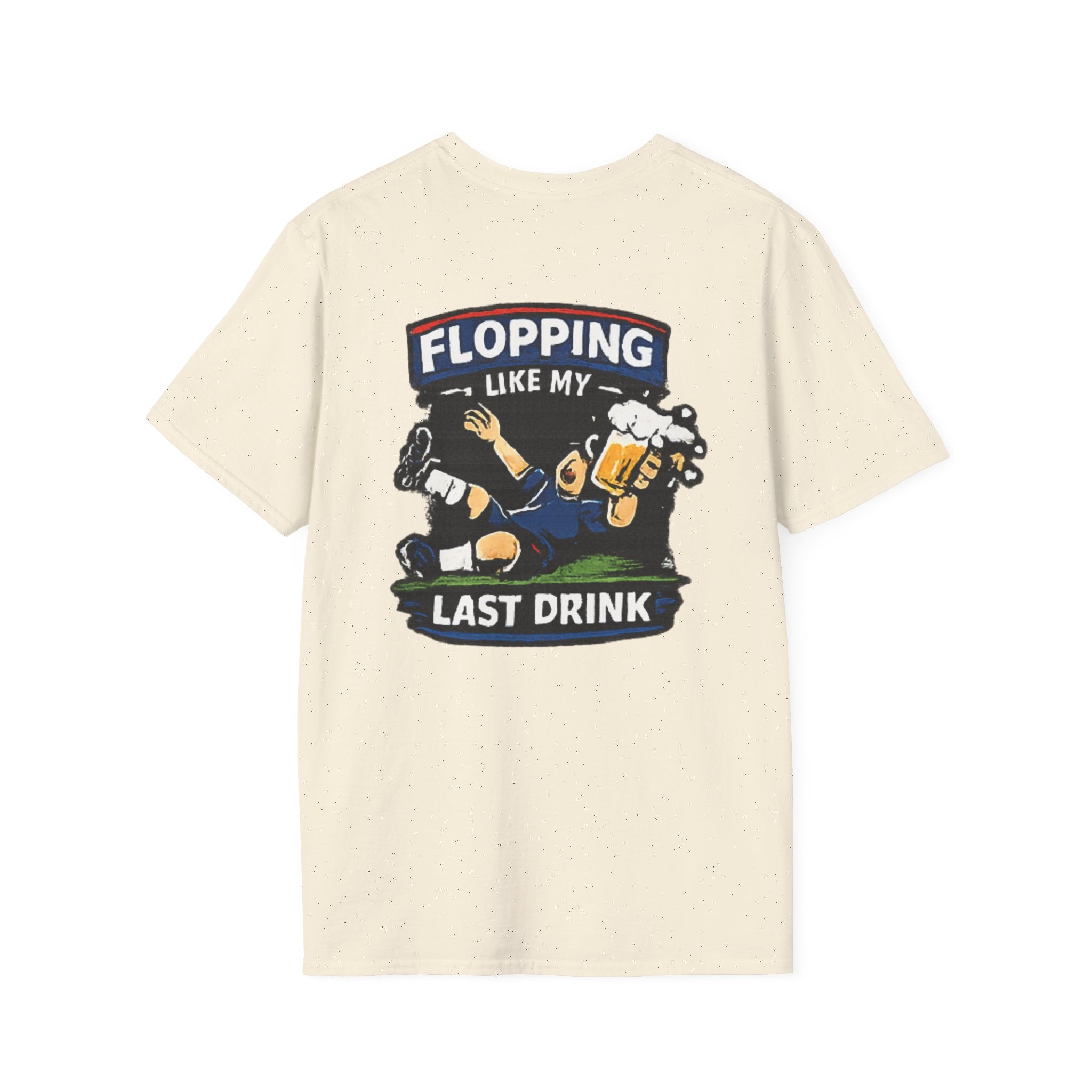 Flopping Like My Last Drink T-Shirt – Funny Bar &amp; Beer Drinking Tee