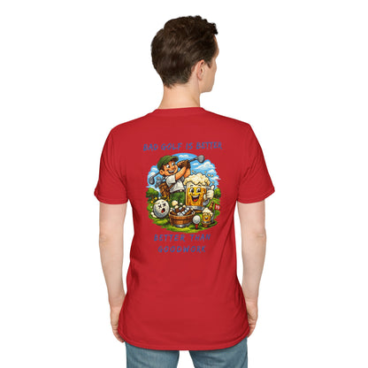 Golf Graphic T-Shirt — "Bad Golf Is Better, Better Than Goodwork" Cartoon Tee