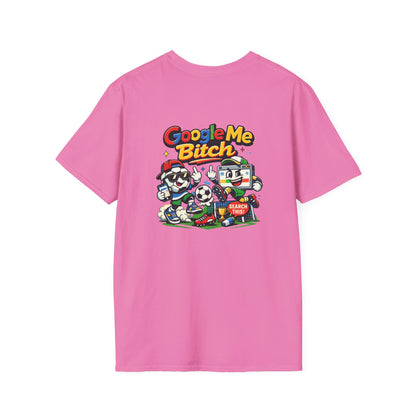 Google Me Bitch Funny T-Shirt