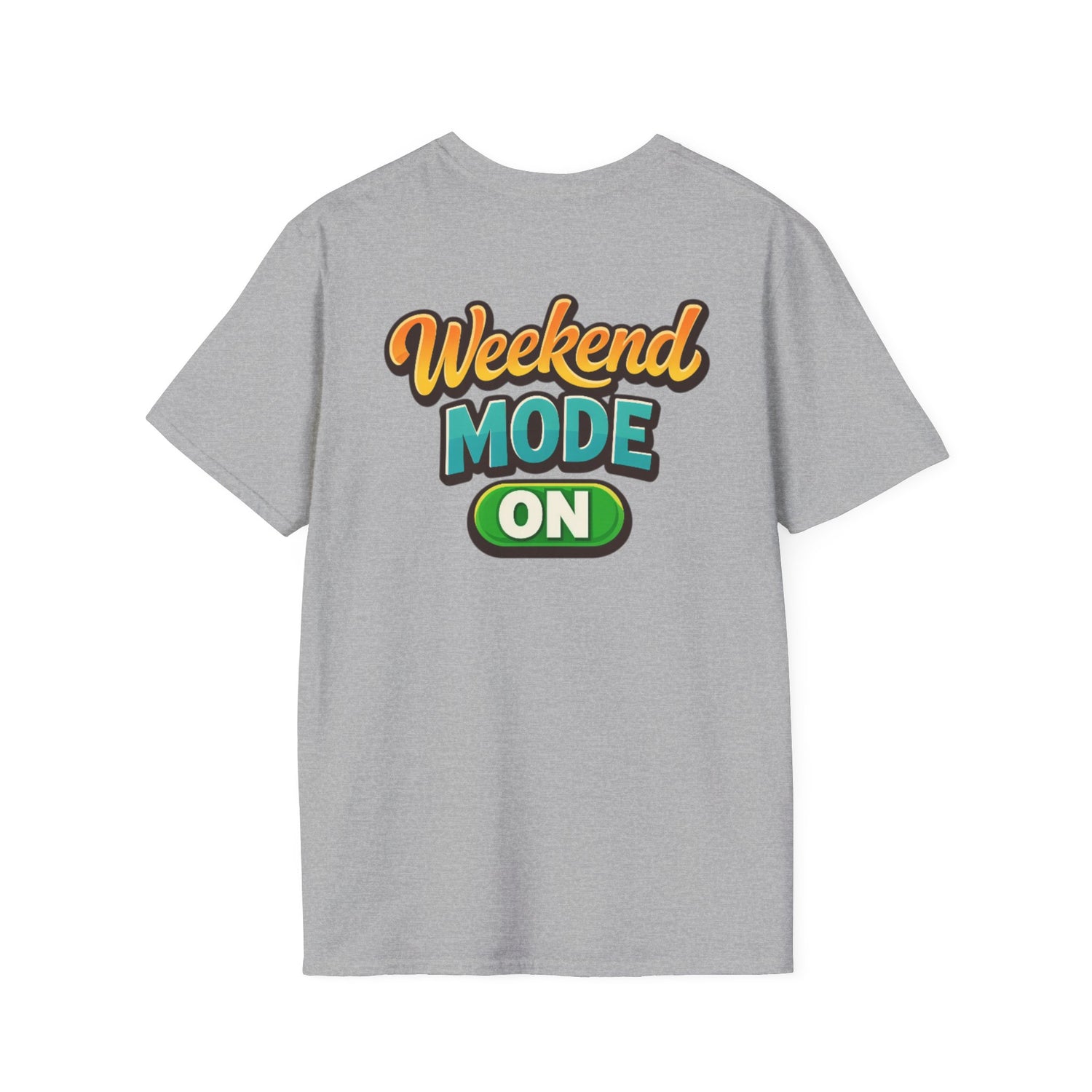 Weekend Mode On T-Shirt