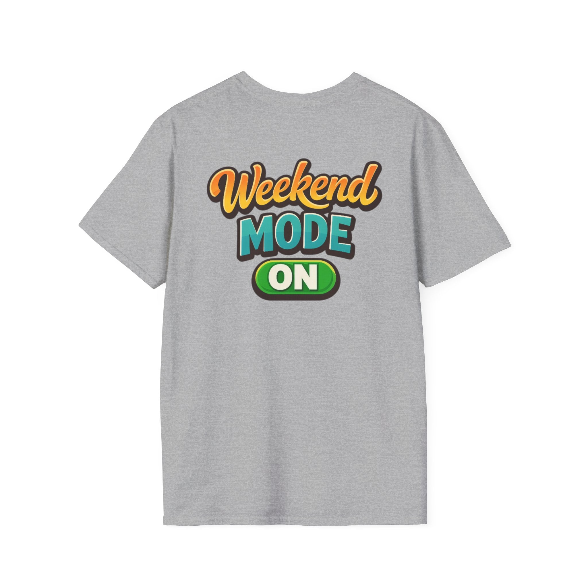 Weekend Mode On T-Shirt