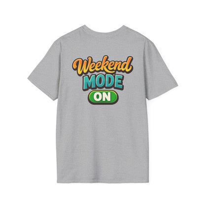 Weekend Mode On T-Shirt