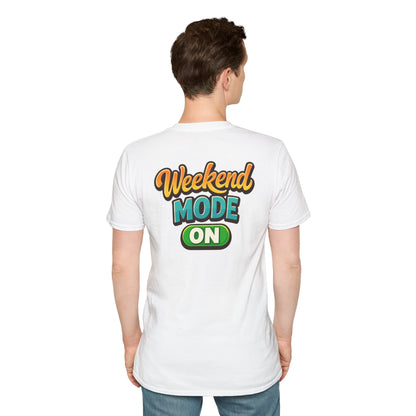 Weekend Mode On T-Shirt