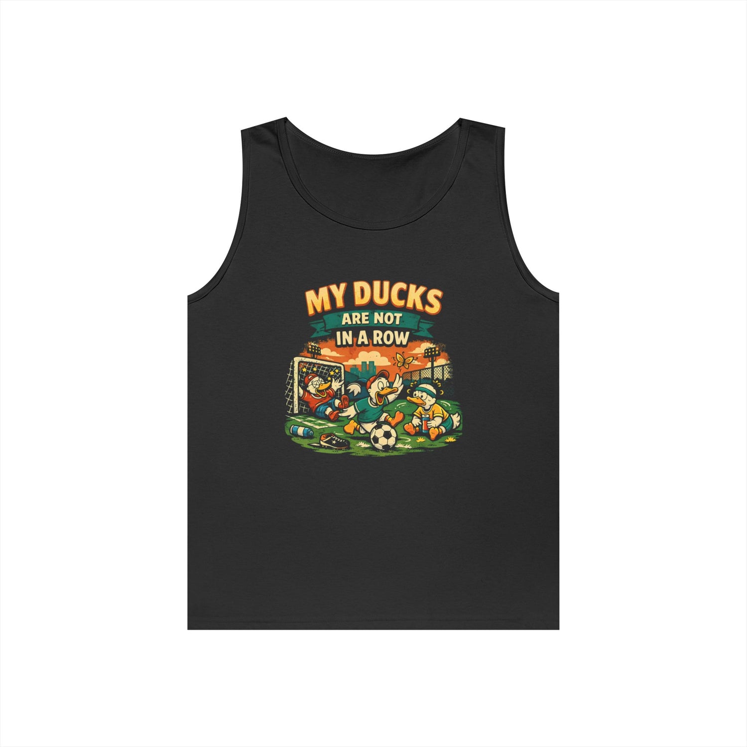 My Ducks Are Not In A Row Funny Tank Top