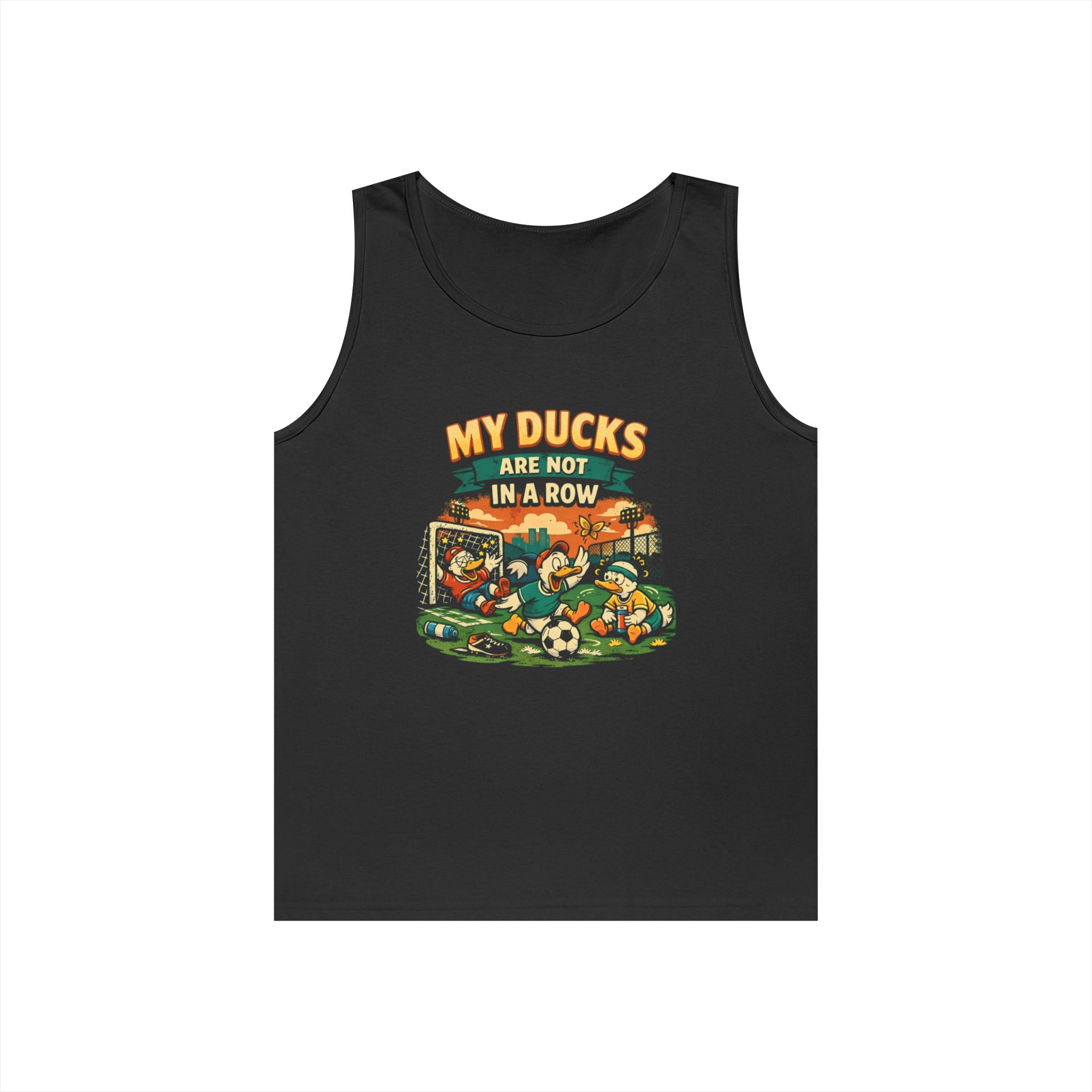 My Ducks Are Not In A Row Funny Tank Top