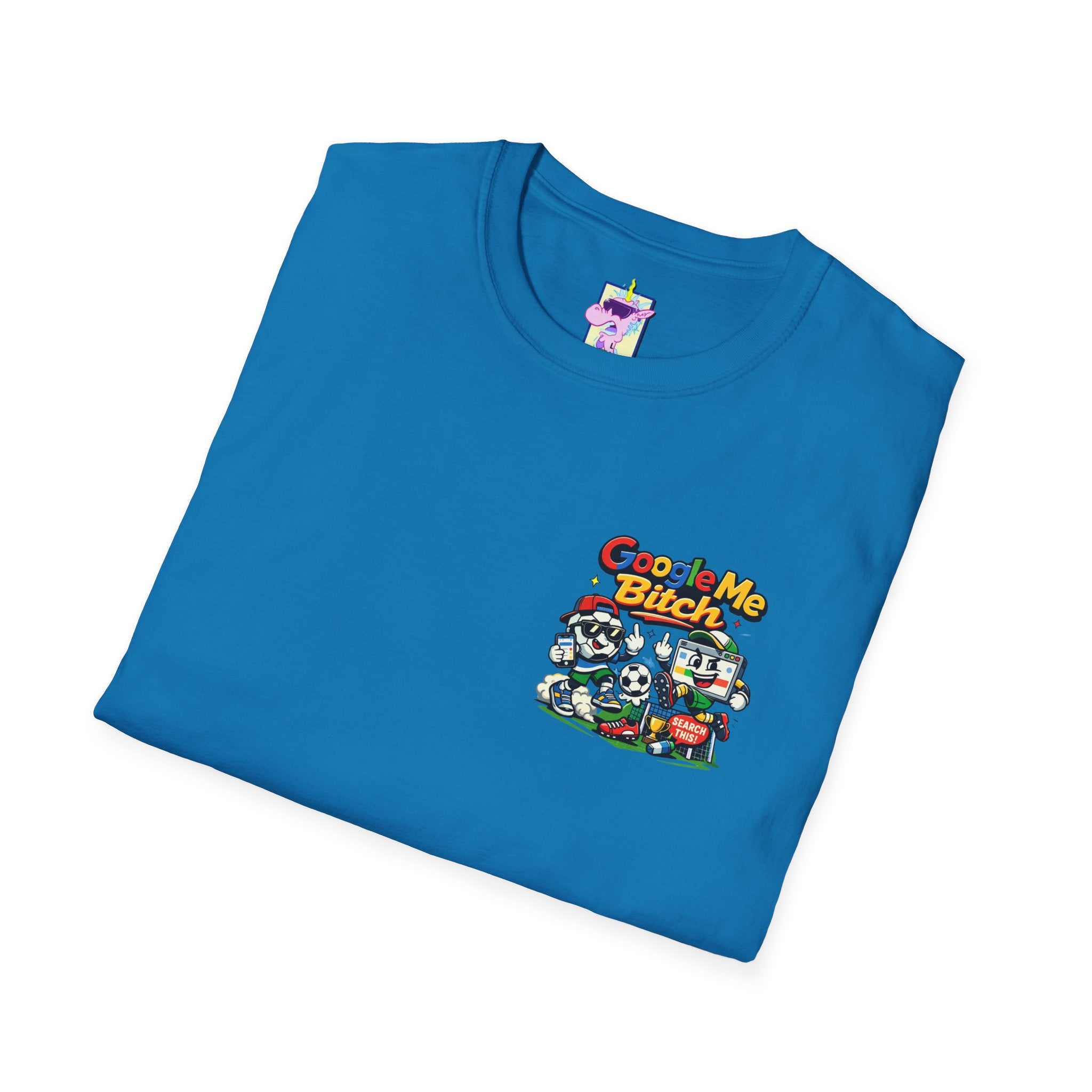 Google Me Bitch Funny T-Shirt