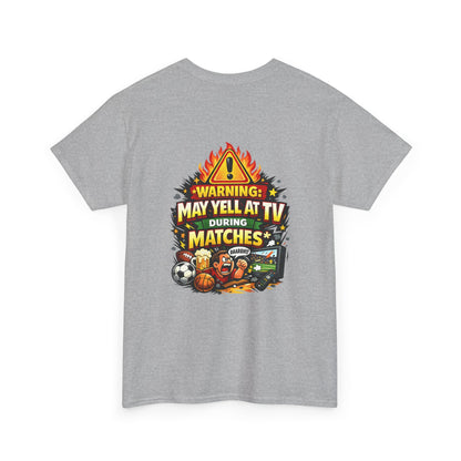 Warning May Yell At TV During Matches Funny T-Shirt
